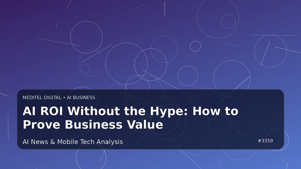 AI ROI Without the Hype: How to Prove Business Value — Meditel Digital editorial image