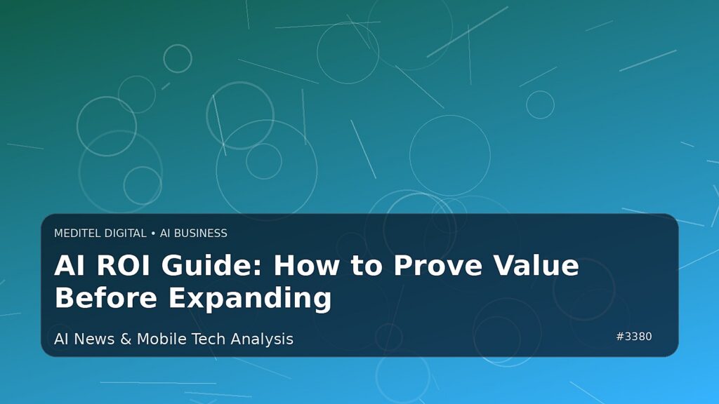 AI ROI Guide: How to Prove Value Before Expanding — Meditel Digital editorial image