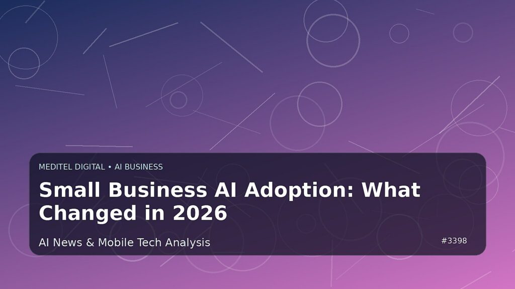 Small Business AI Adoption: What Changed in 2026 — Meditel Digital editorial image