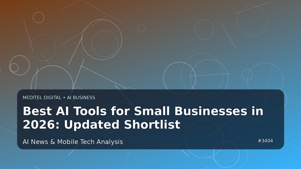 Best AI Tools for Small Businesses in 2026: Updated Shortlist — Meditel Digital editorial image