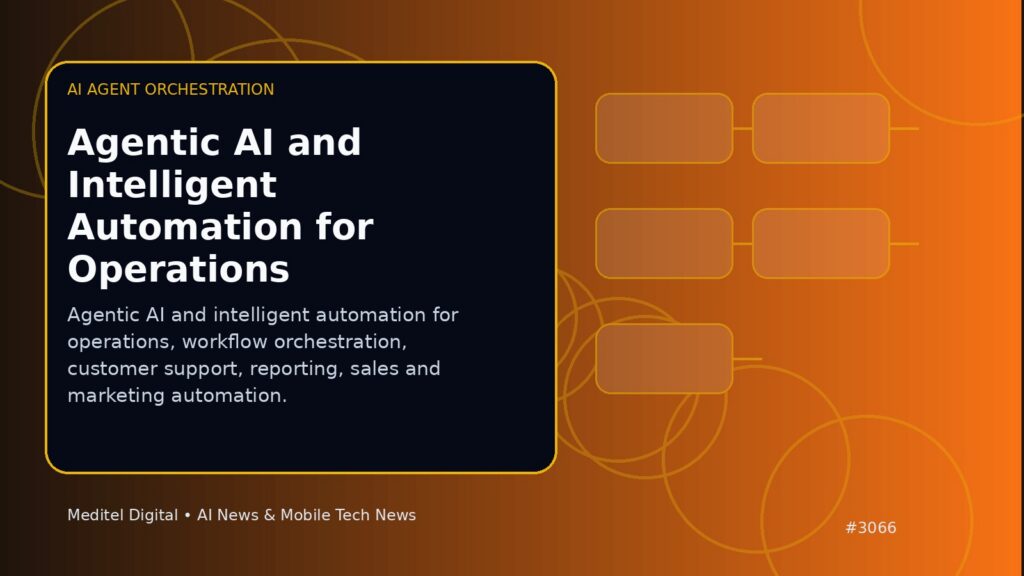 Agentic AI and Intelligent Automation for Operations: ai agent orchestration editorial illustration