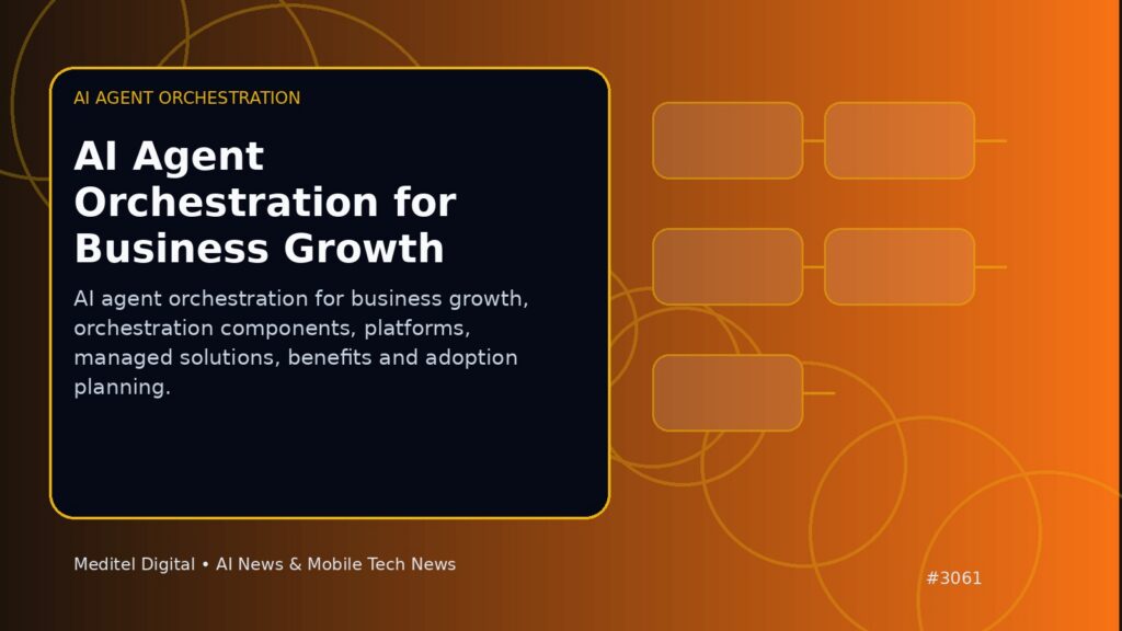 AI Agent Orchestration for Business Growth: ai agent orchestration editorial illustration